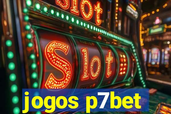 jogos p7bet